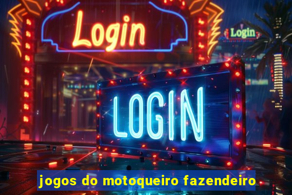 jogos do motoqueiro fazendeiro